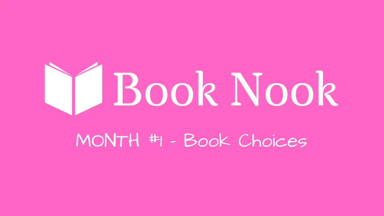 Book Nook Month #1 Book Choices