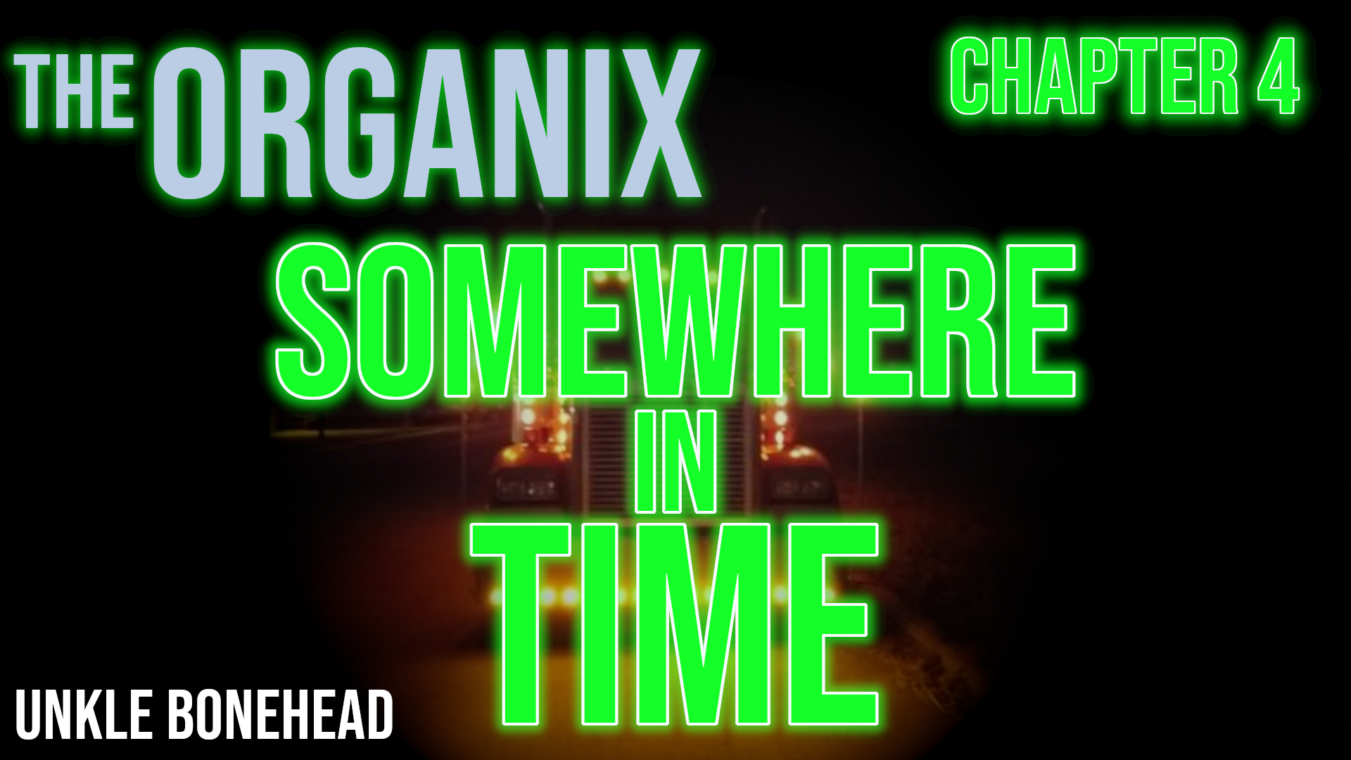 Picture of post : The Organix Chapter 4 Somewhere in Time