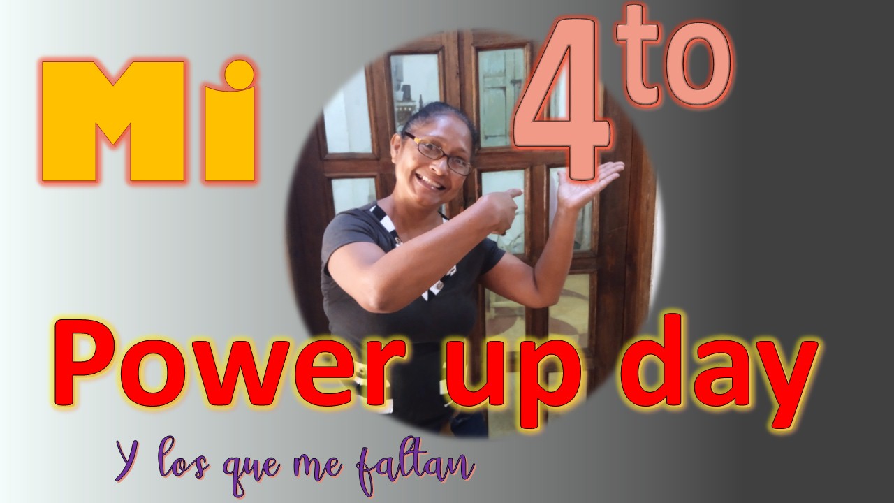 @taniagonzalez/esp-eng-mi-cuarto-power-up-day-para-fortalecer-mi-crecimientomy-fourth-power-up-day-to-strengthen-my-growth