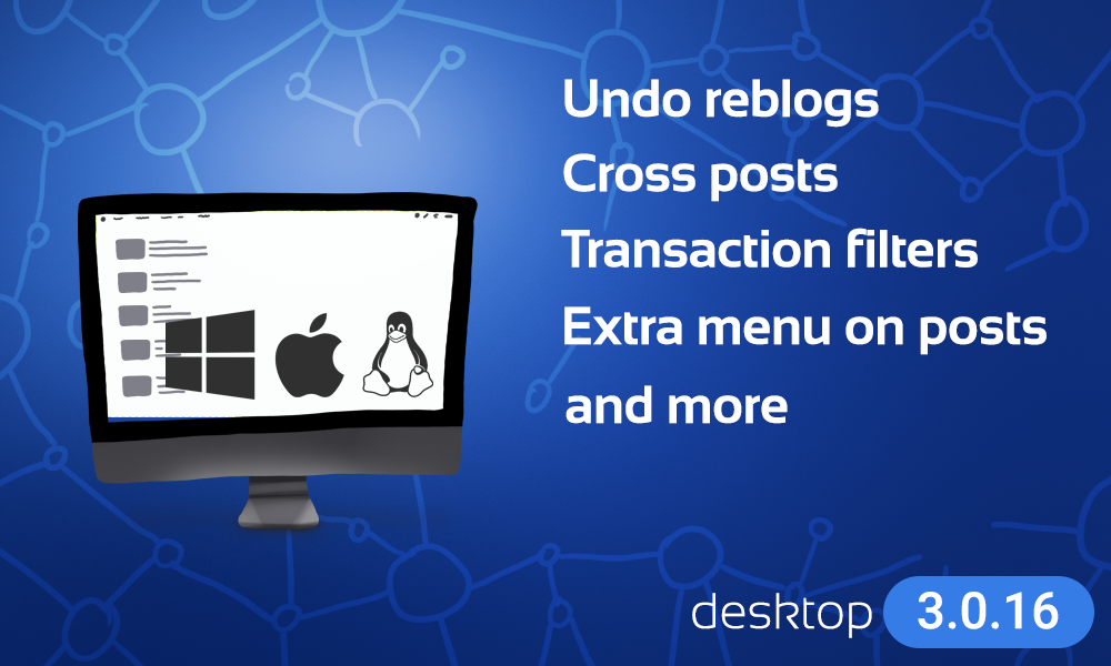 Desktop - undo reblogs, cross post, transaction filters and more