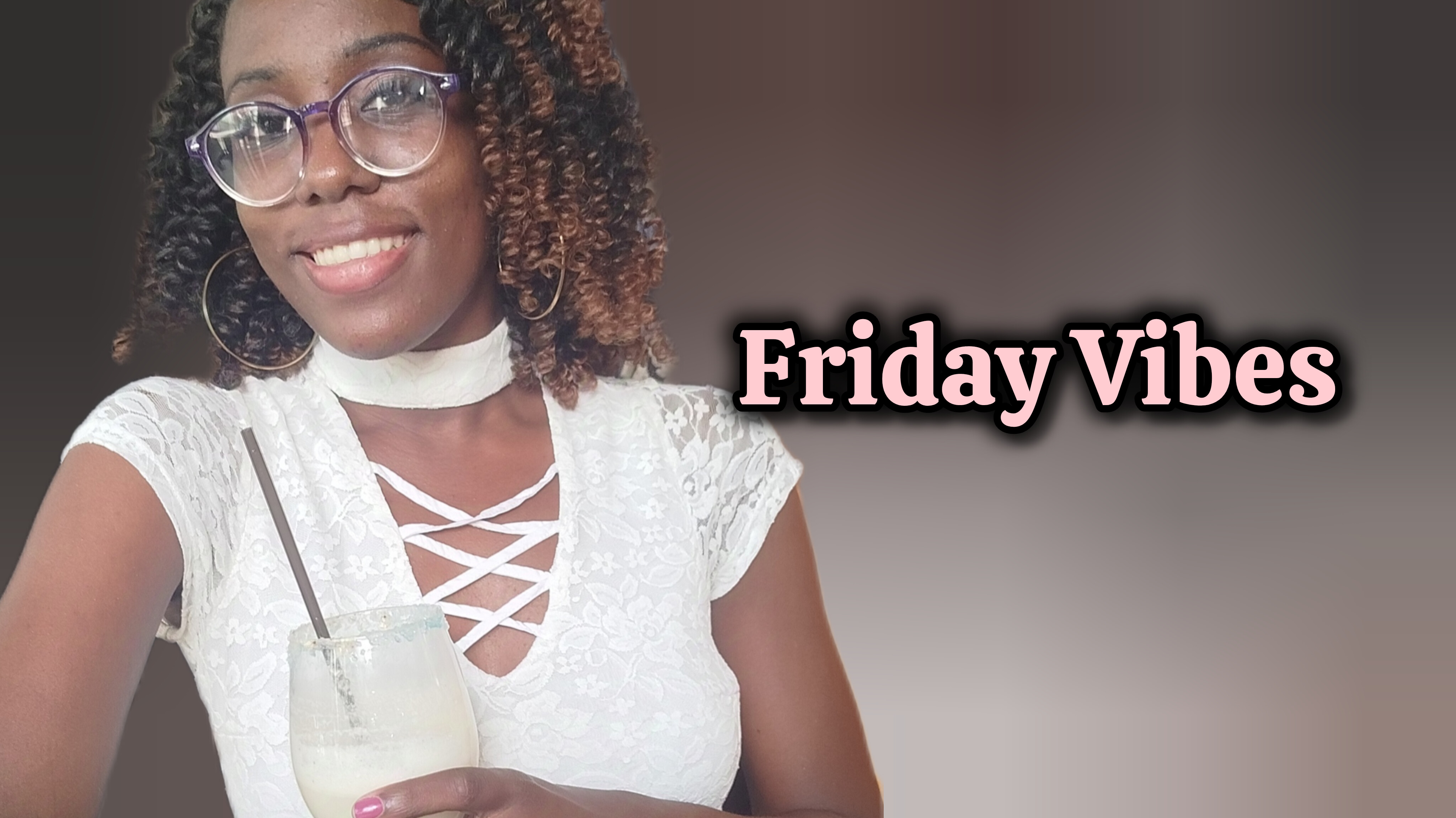 Friday Vibes...Vibras de viernes