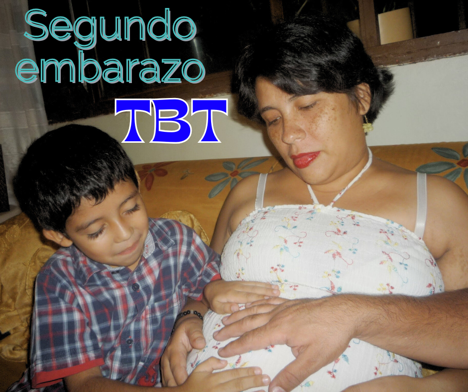 TBT de mi segundo embarazo / TBT from my second pregnancy