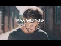 Wenn sie tanzt (Max Giesinger)