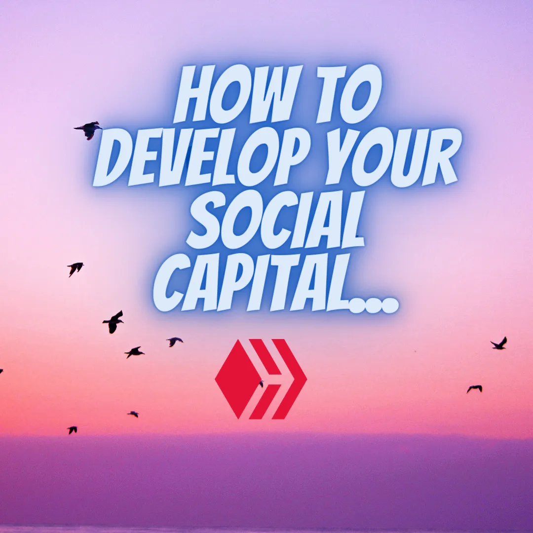 How to develop your social capital on Hive.png