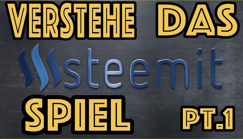 Verstehe das Steemit Spiel.png