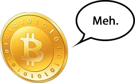 Bitcoin says Meh (smaller).png
