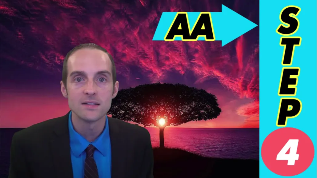 Alcoholics Anonymous 4: Make a Searching & Fearless Moral Inventory