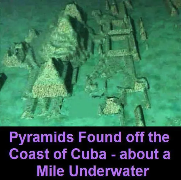 Pyramids found off the coast of Cuba about a mile underwater.jpg