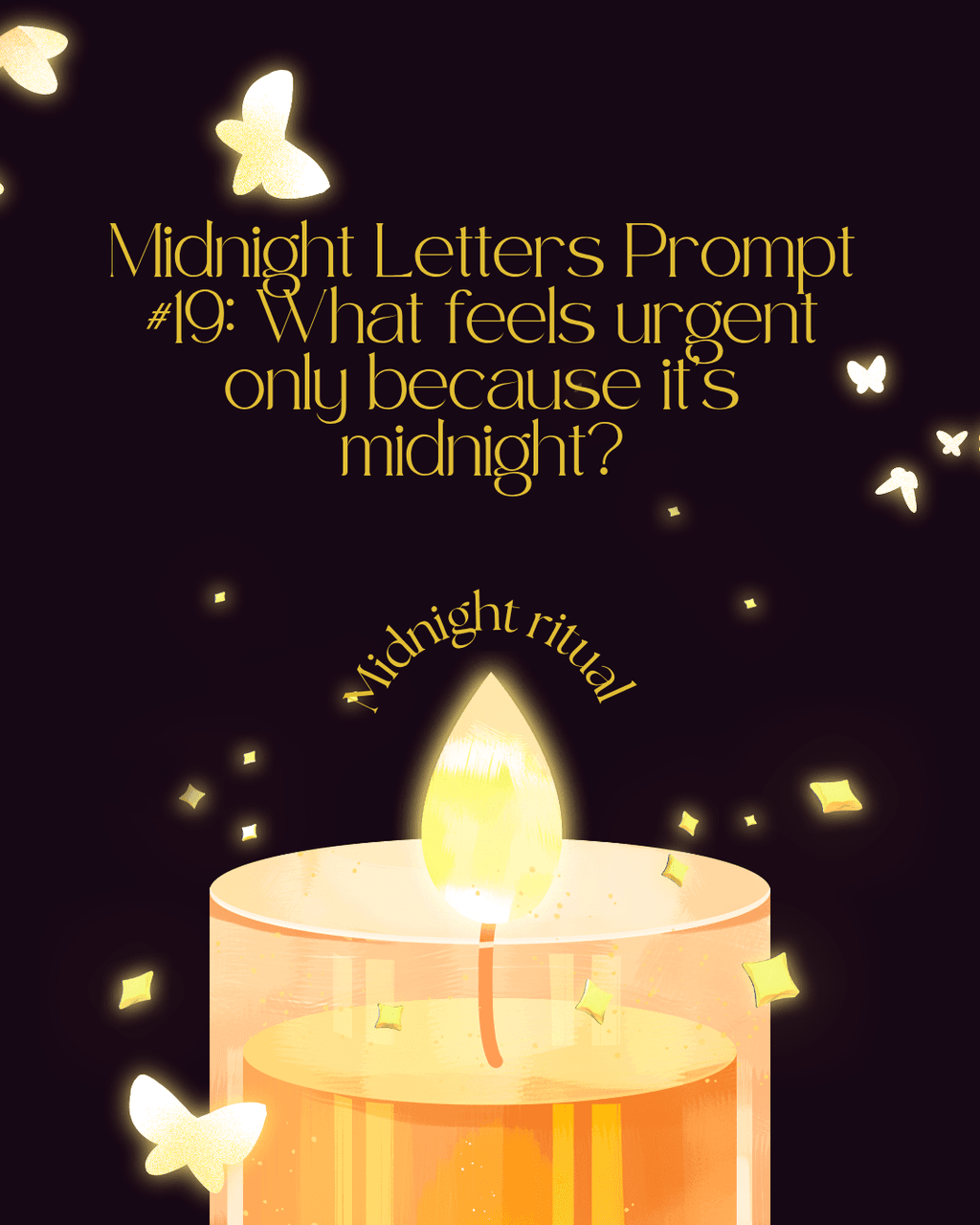 Midnight Letters Prompt #19: What feels urgent only because it’s midnight?