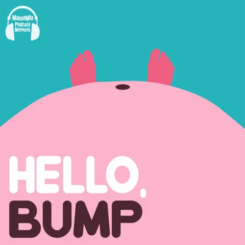 'Hello, Bump' podcast by Mamamia Podcast Network