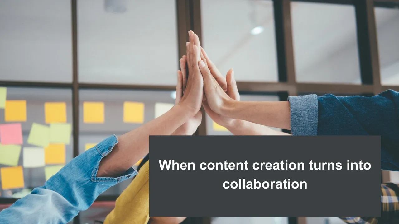 When content creation turns into collaboration.jpg