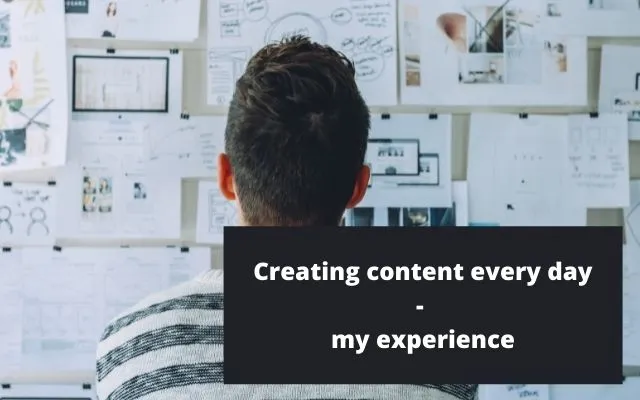 Creating content every day - my experience.jpg