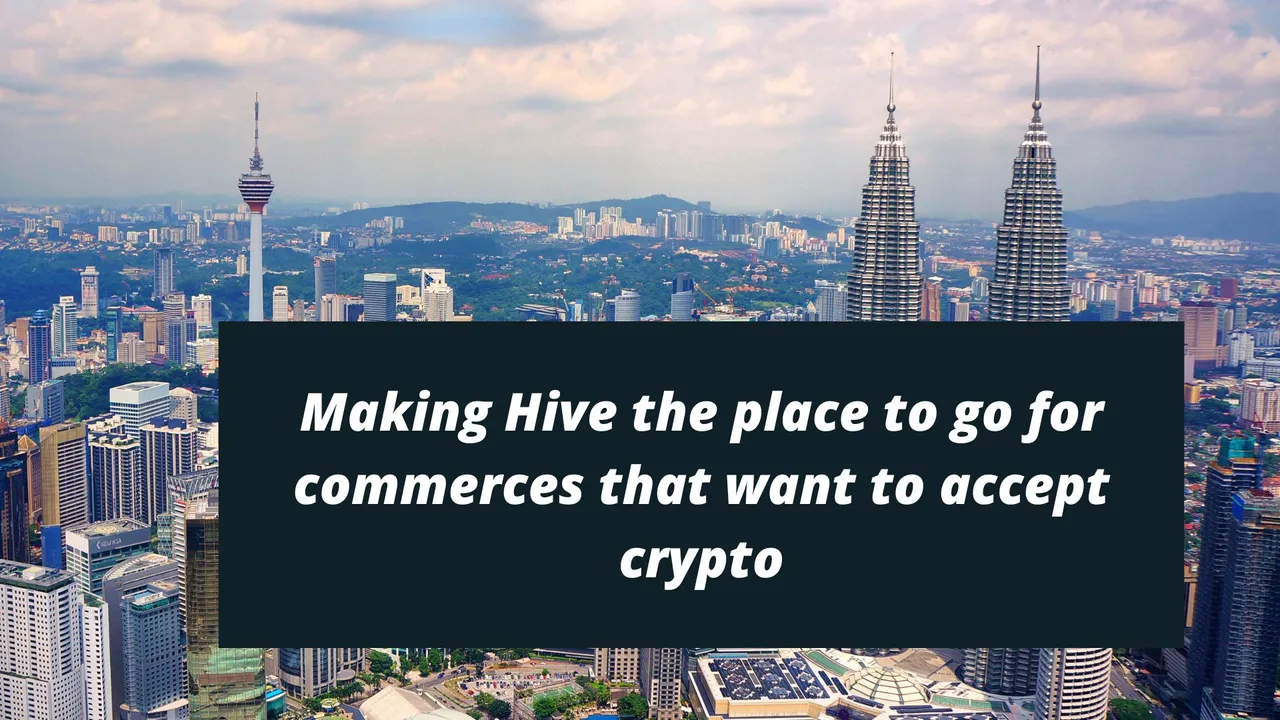 Making Hive the place to go for commerces that want to accept crypto.jpg