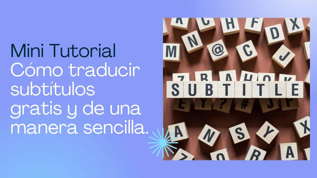 Mini Tutorial Cómo traducir subtítulos gratis y de una manera sencilla..png