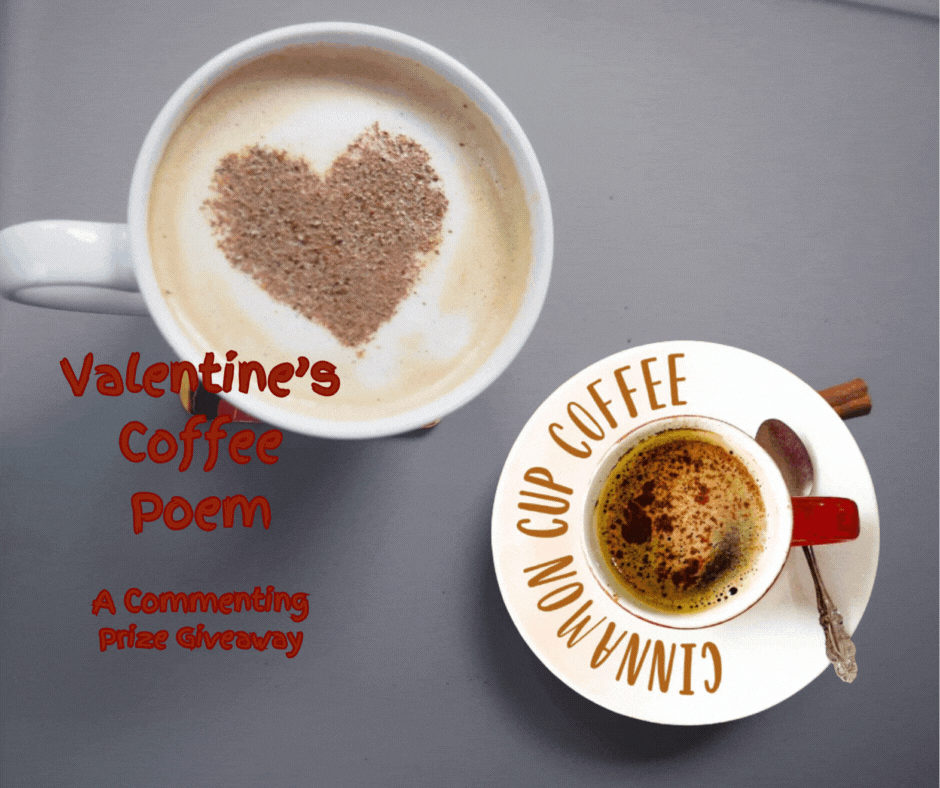 Valentine’s Coffee Poem a Commenting Prize Giveaway.gif