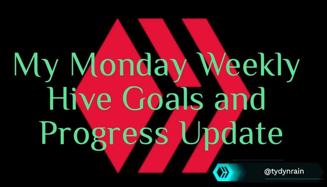 mymondayweeklyhivegoalsandprogressupdate_1_original-1.png