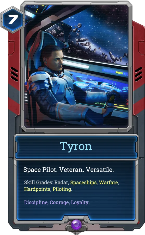 Tyron is a skilled space pilot and a loyal, disciplined asset for any crew! He gets the things done!