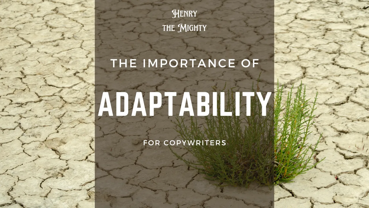 The importance of adaptability in Copywriting.png
