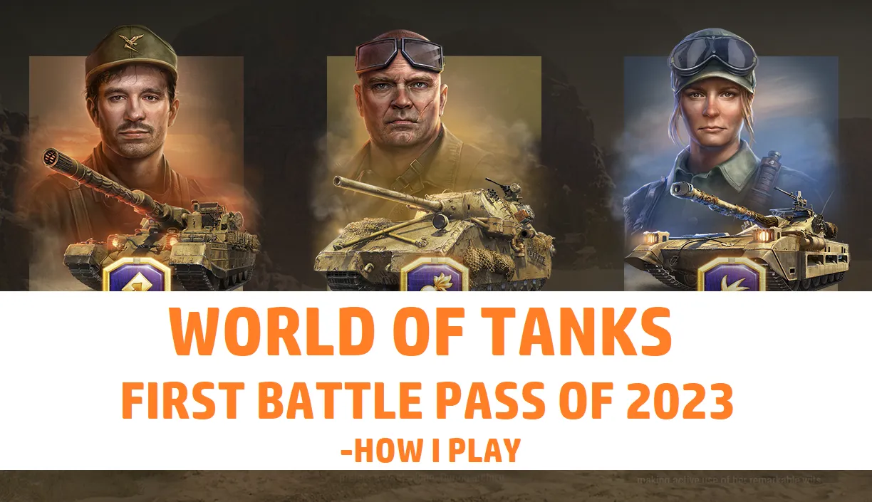 World of Tanks - How I approach the first Battle Pass of 2023