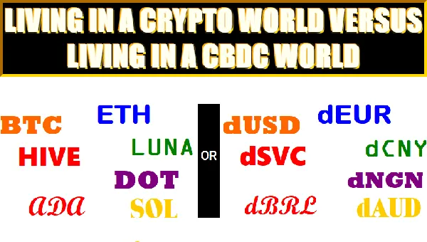 Living in a Crypto World versus Living in a CBDC World