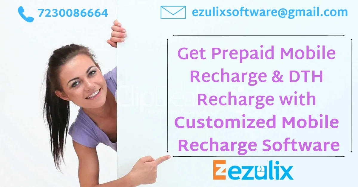 Get Prepaid Mobile Recharge, DTH Recharge with Customized Mobile Recharge Software.jpg