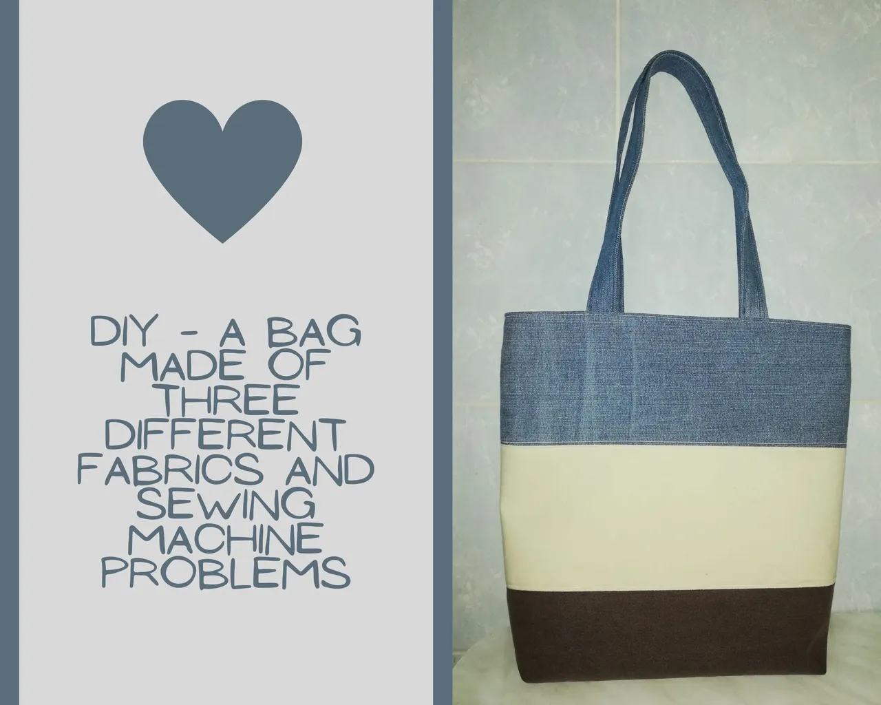DIY  A Bag Made Of Three Different Fabrics And Sewing Machine Problems.jpg