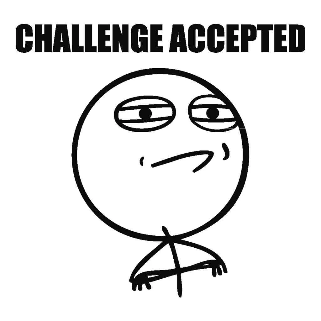 challenge accepted.jpg