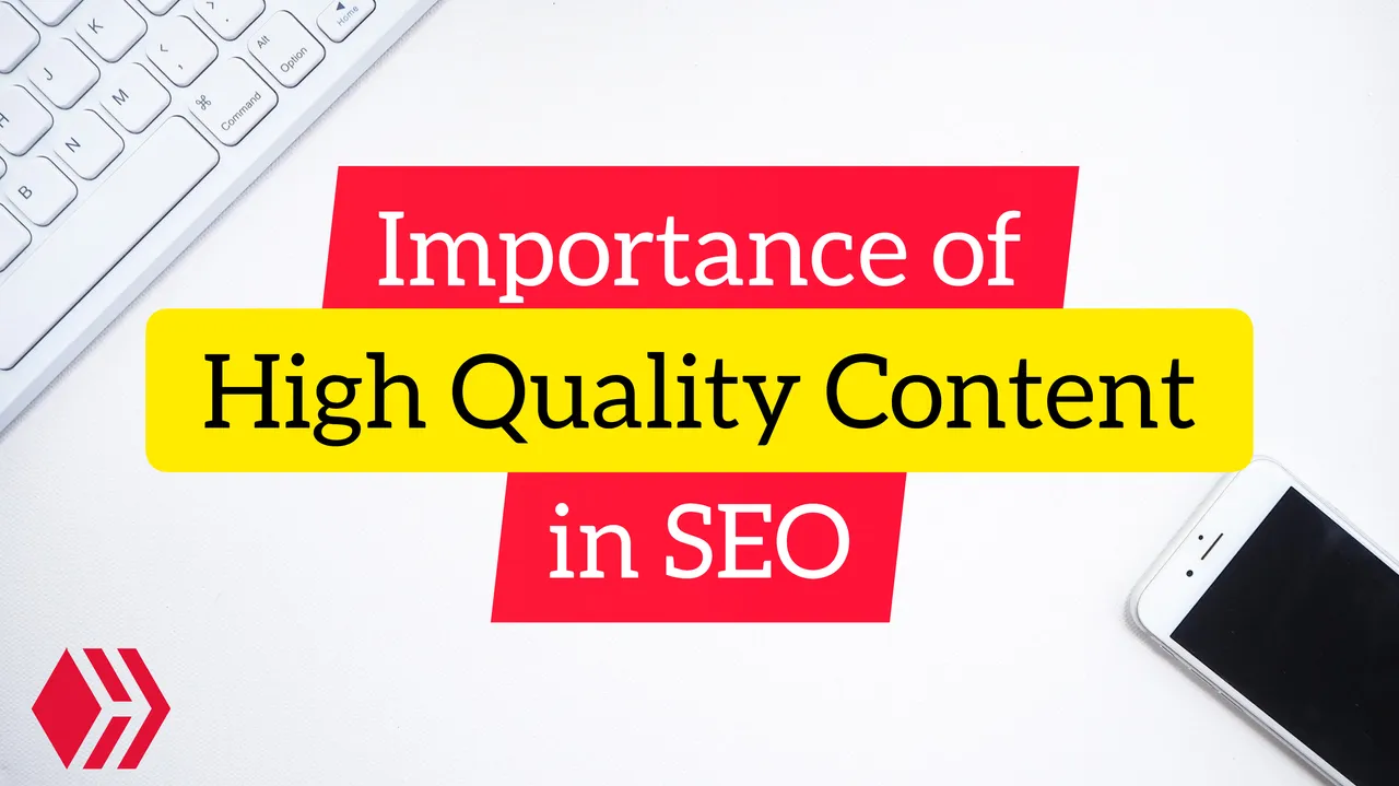 Importance of High Quality Content in SEO