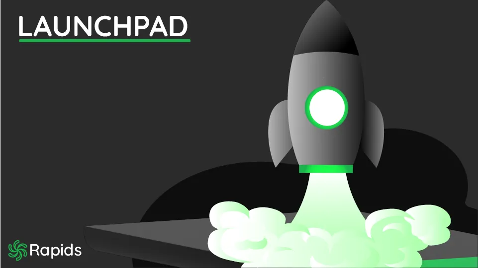 Rapids Launchpad