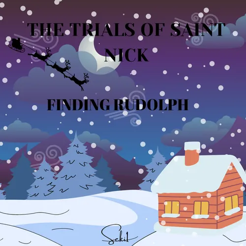 The Trials of Saint Nick: Finding Rudolph
