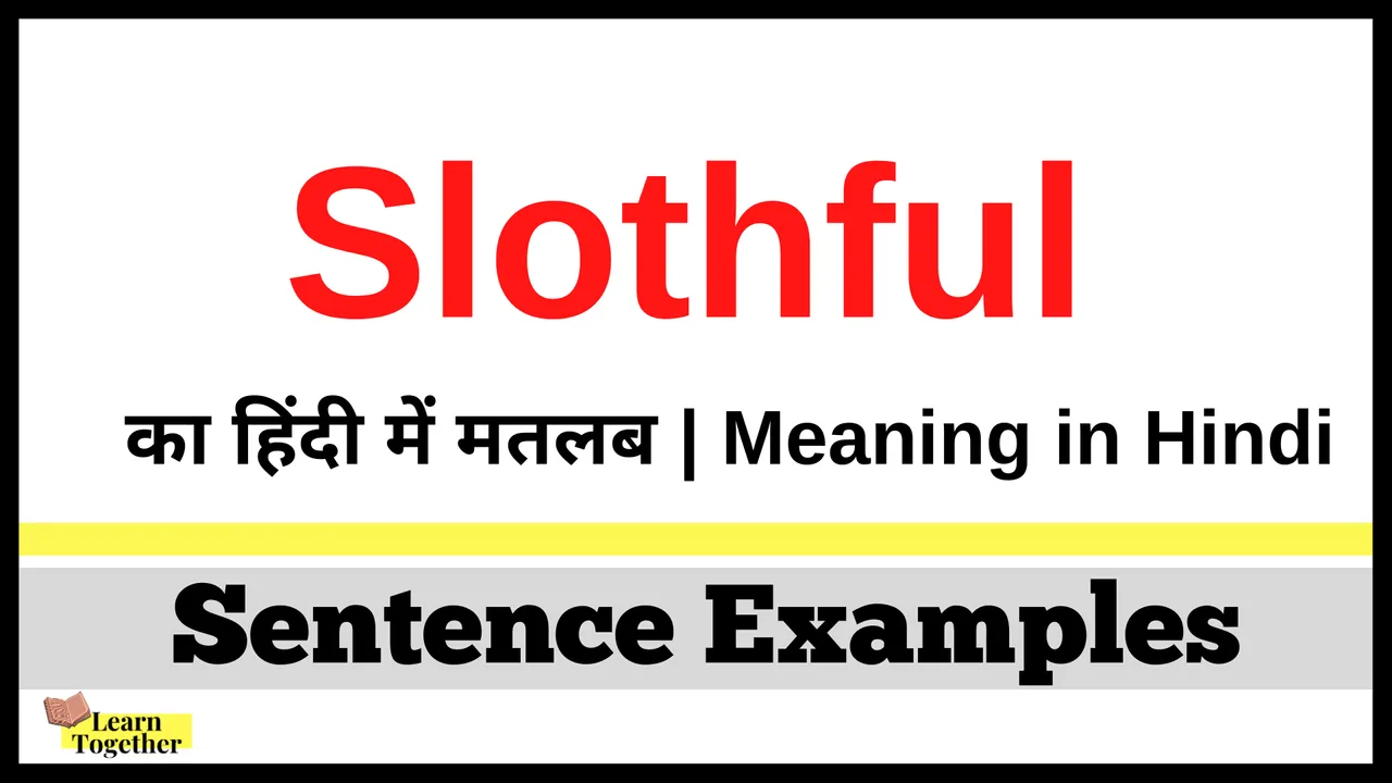 Meaning of Slothful in Hindi.png