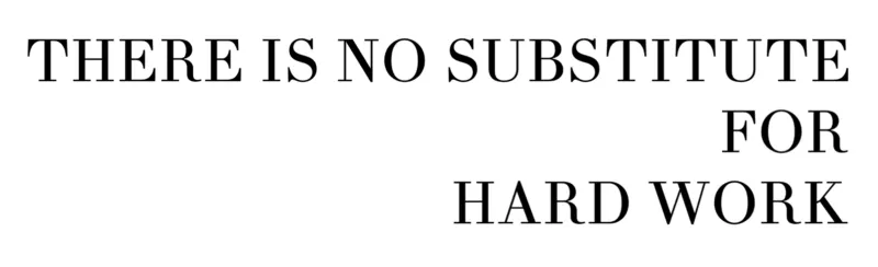 No Substitute for Hard Work.png