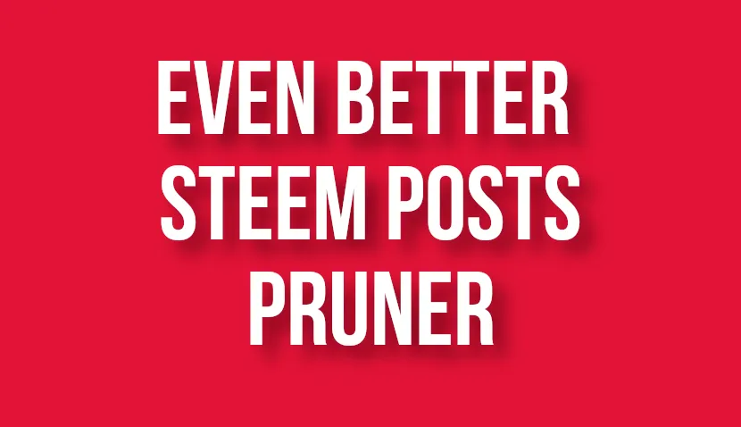 Even better Steem post pruner