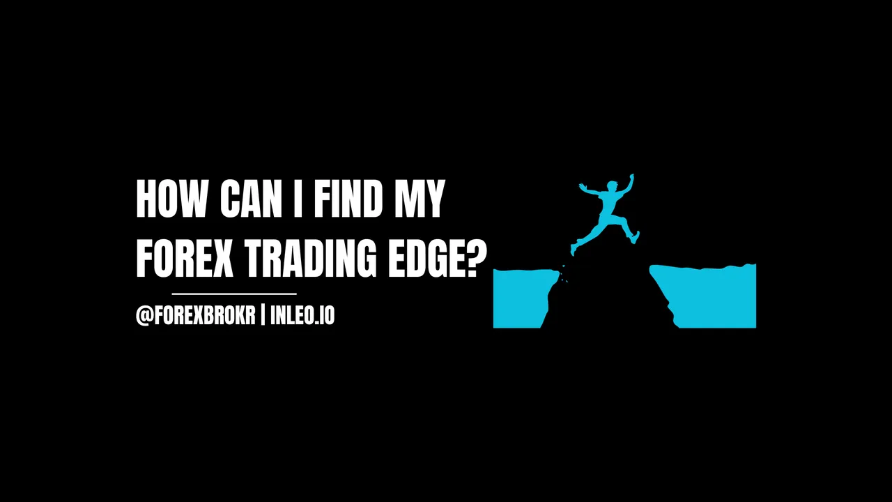 How can I find my forex trading edge?