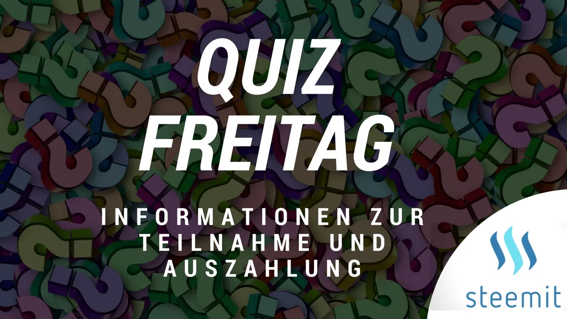 Informationen zum Quizfreitag