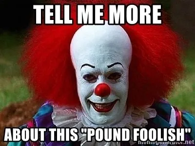 tellmemoreaboutthispoundfoolish.jpg