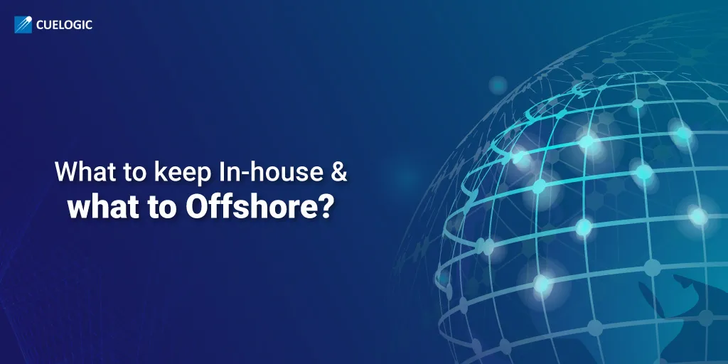 What-to-keep-In-house-and-what-to-offshore.jpg