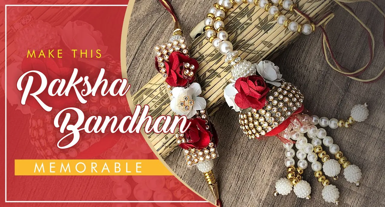 Make This Raksha Bandhan Memorable.jpg