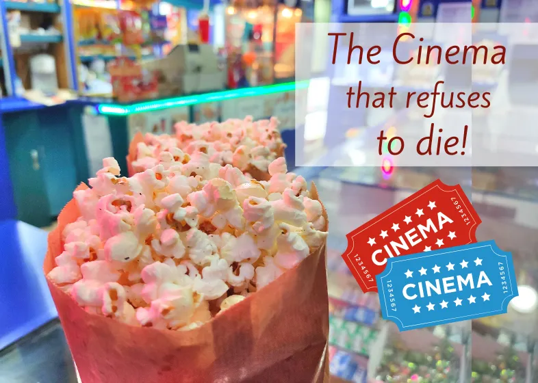 The Cinema that refuses to die!.png