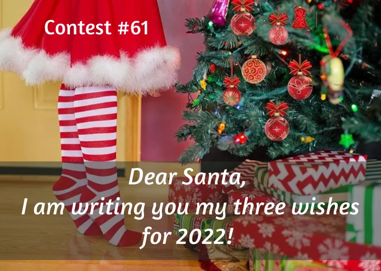 Dear Santa, I am writing you my three wishes for 2022!.png