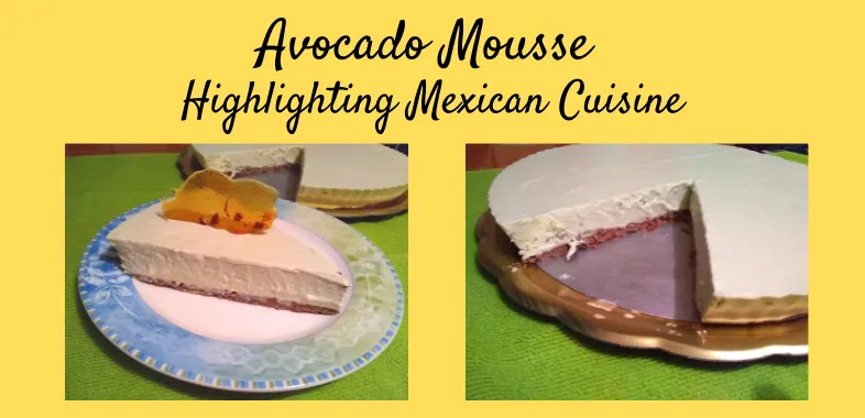 Avocado mousse Highlighting Mexican Cuisine.png