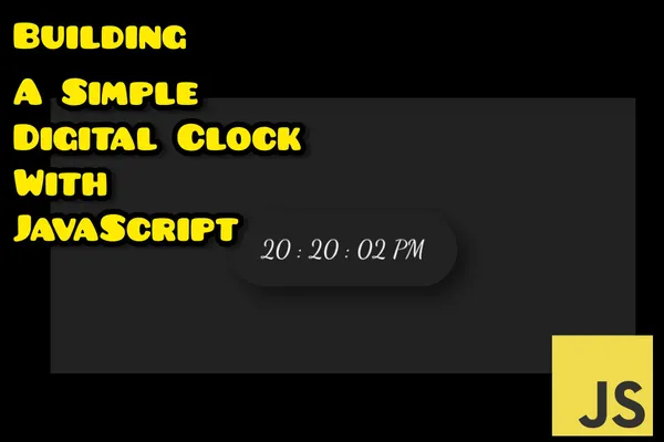 Building a Simple Digital Clock with JavaScript