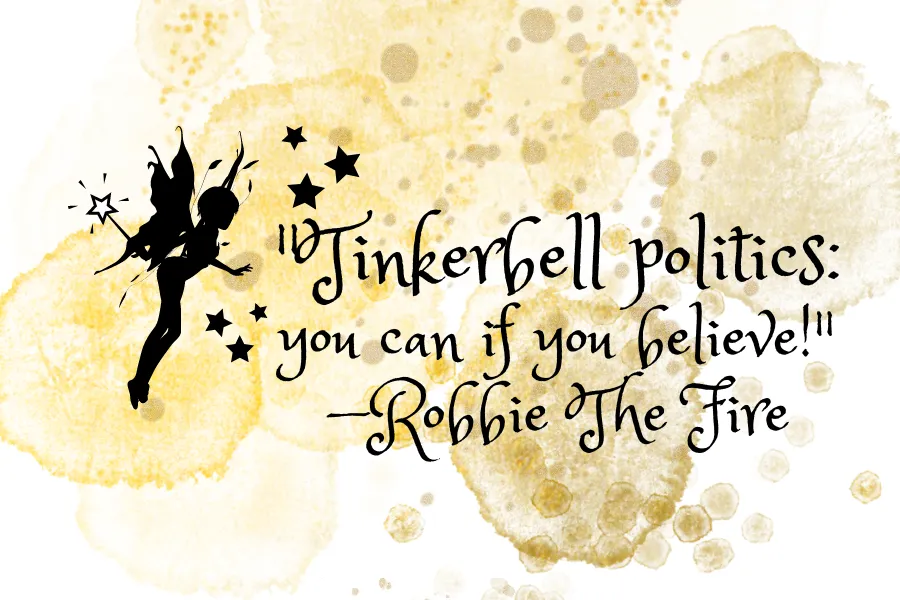 Tinkerbell politics you can if you believe!.png