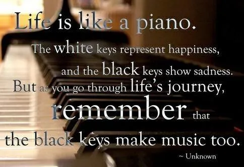 Life is like a piano.jpg