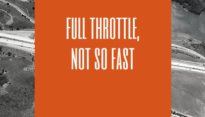 Full Throttle Not So Fast.png