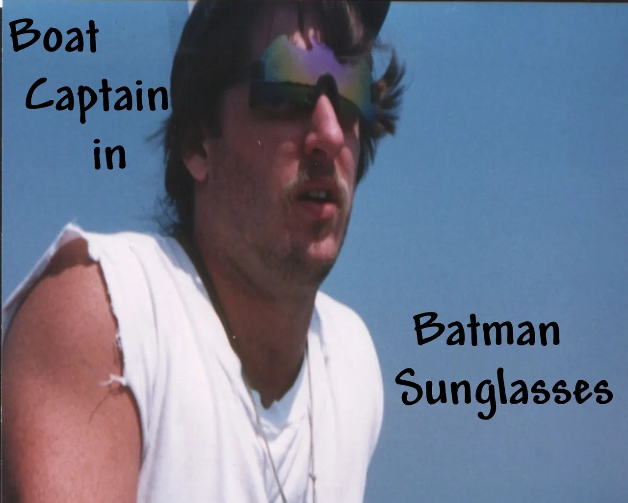 Boat Captain in Batman Sunglasses 1995.jpg