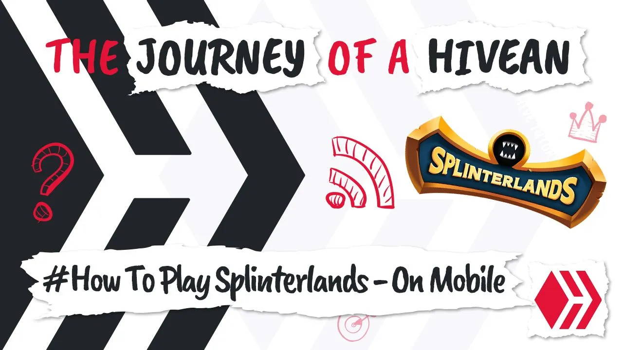 HEADER The Journey of a Hivean - How To Play Splinterlands On Mobile.jpg