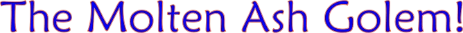 TheMoltenAshGolem.png
