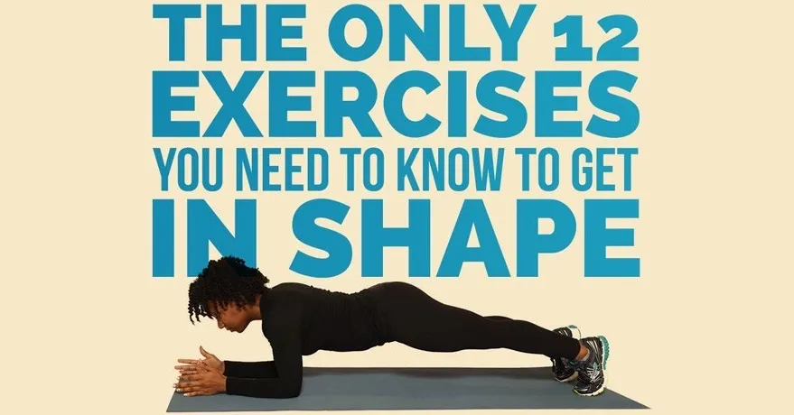 The-Only-12-Exercises-You-Need-To-Get-In-Shape.jpg