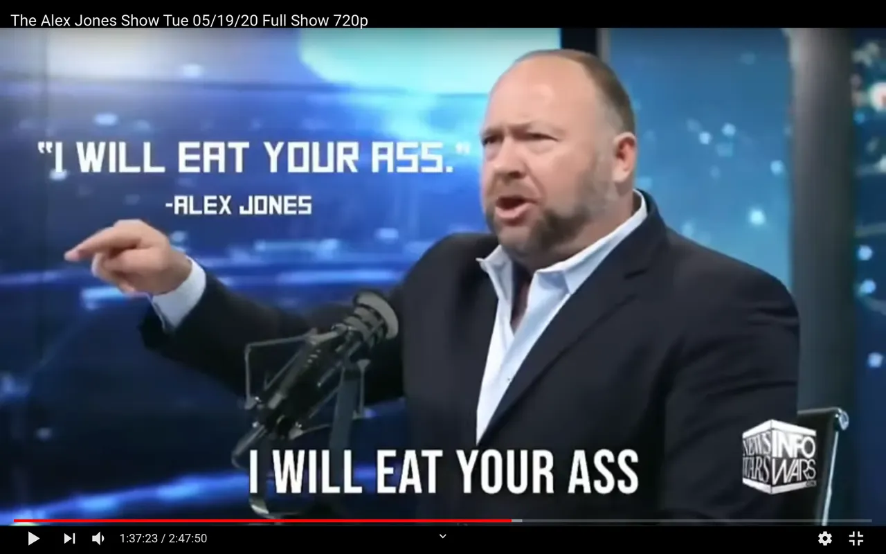 ALEX JONES - I WILL EAT YOUR ASS SONG - Screenshot at 2020-05-19 17:20:36.png
